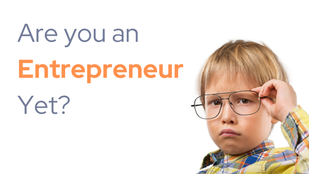 A cute kid wearing glasses asking "Are you an Entrepreneur Yet?"